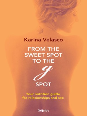 cover image of From the sweet spot to the G spot